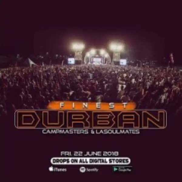 CampMasters X LaSoulMates - Finest Durban